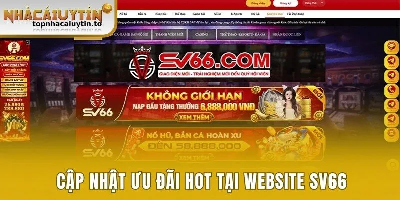 Cập nhật ưu đãi hot tại website SV66