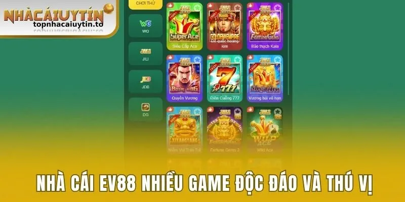 Nhà cái EV88 tích hợp nhiều tựa game độc đáo và thú vị