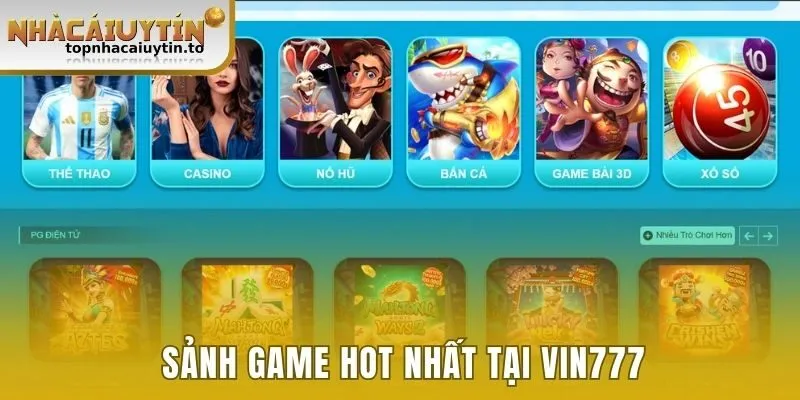 Sảnh game hot nhất tại Vin777