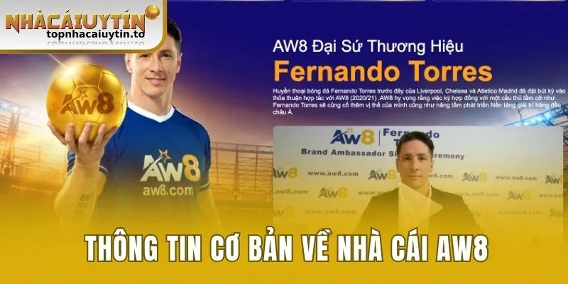 Khái quát thông tin cơ bản về nhà cái AW8