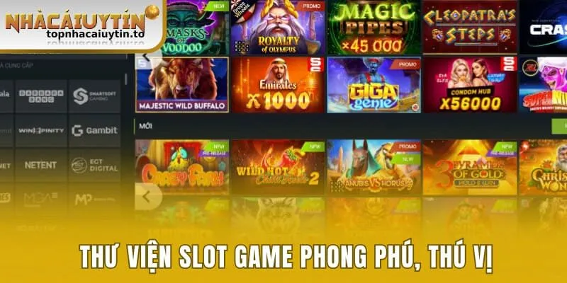 Thư viện slot game phong phú, thú vị