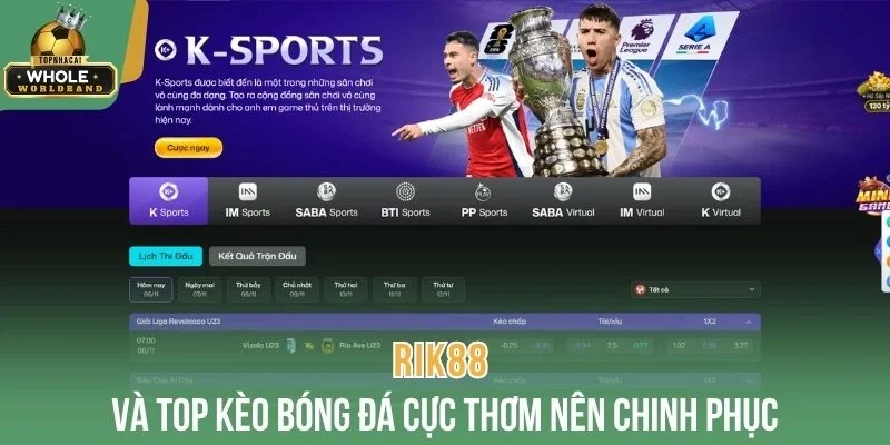 Rik88 và top kèo bóng đá cực thơm nên chinh phục